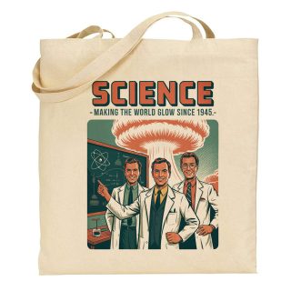 Bolsa de tela Tote bag Science – Making the World Glow Since 1945